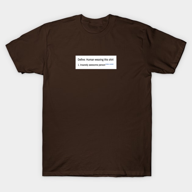 Always Check Your Sources T-Shirt by StillInBeta